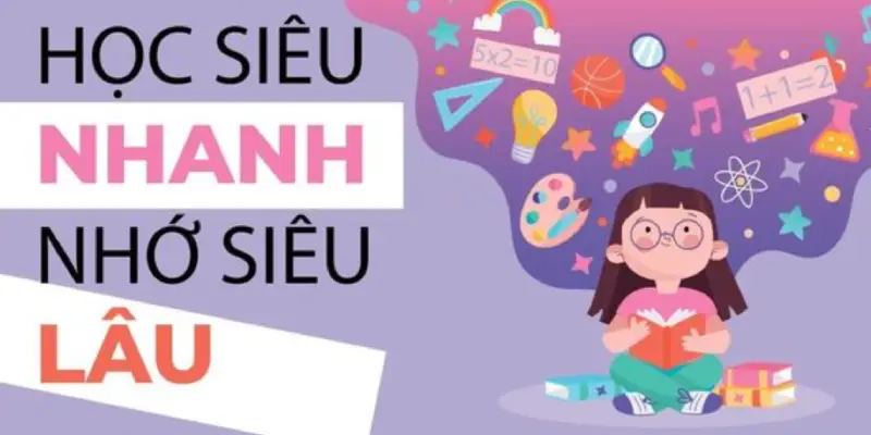 Học nhanh nhớ lâu nhờ sự hỗ trợ của Học Thế Nào